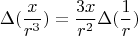 $$
\Delta (\frac{x}{r^3})=\frac{3x}{r^2} \Delta (\frac{1}{r})
$$