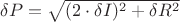 $\delta P= \sqrt{(2\cdot{\delta I})^2+\delta R^2}$