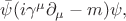 $\bar{\psi}(i\gamma^\mu\partial_\mu-m)\psi,$