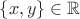 $\left\{x,y\right\}\in\mathbb{R}$