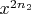 $ x^{2n_2}$