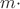 $m \cdot\ $