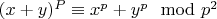$ (x+y)^P\equiv{x^p+y^p}\mod{p^2}$