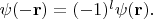 $\psi(-\mathbf{r})=(-1)^l\psi(\mathbf{r}).$