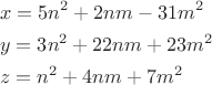 $$\begin{align}
  & x=5{{n}^{2}}+2nm-31{{m}^{2}} \\ 
 & y=3{{n}^{2}}+22nm+23{{m}^{2}} \\ 
 & z={{n}^{2}}+4nm+7{{m}^{2}}  
\end{align}$$