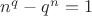 $n^q-q^n=1$