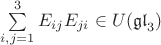 $\sum\limits_{i,j=1}^3 E_{ij} E_{ji} \in U(\mathfrak{gl}_3)$