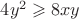 $4y^2 \geqslant 8xy$