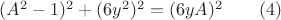 $(A^2-1)^2+(6y^2)^2=(6y{A})^2\qquad(4)$