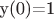 y(0)=1