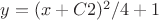 $y=(x+C2)^{2}/4+1$
