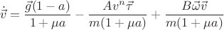$$\dot{\vec{v}} = \frac{\vec{g}(1-a)}{1+\mu a} - \frac{Av^{n}\vec{\tau}}{m(1+\mu a)} + \frac{B\vec{\omega}\vec{v}}{m(1+\mu a)}$$