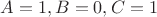 $A=1, B=0, C=1$