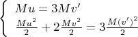 $$\left\{
\begin{array}{lcc} 
Mu=3Mv' \\  
\frac{M u^2}{2} + 2 \frac{M v^2}{2} =3 \frac{M (v')^2}{2} \\
\end{array}
\right.$$