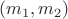 $ (m_1, m_2) $