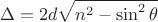 $$\Delta=2d\sqrt{n^2-\sin^2{\theta}}$$