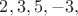 $2, 3, 5, -3,$