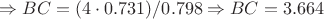 $ \Rightarrow BC = (4 \cdot 0.731)/0.798 \Rightarrow BC = 3.664$