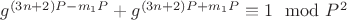 $ g^{(3n + 2)P -m_1P} + g^{(3n + 2)P +m_1P}\equiv 1\mod P^2$