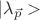 $|\lambda_{\vec{p}}>$