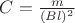 $C=\frac m{(Bl)^2}$