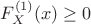 $F^{(1)}_X(x) \ge 0$