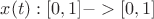 $x(t) : [0,1]->[0,1]$