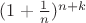 $(1+\frac{1}{n})^{n+k}$