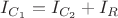 $I_{C_1}=I_{C_2}+I_R$