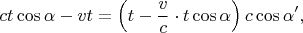 $$ct\cos\alpha-vt=\left(t-\frac vc\cdot t\cos\alpha\right)c\cos\alpha',$$