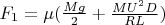 $F_1=\mu ( \frac{Mg}{2}+\frac{MU^2 D}{RL})$