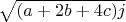 $\sqrt{(a+2b+4c)j}$