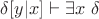 $\delta[y|x] \vdash \exists x~\delta$