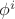 $\phi^i$