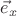$\vec e_x$