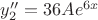 $y''_2=36Ae^{6x}$