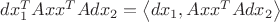 $dx_1^TAxx^TAdx_2= \left\langle dx_1,Axx^TAdx_2 \right\rangle $