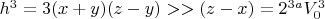 $h^3 = 3(x + y)(z-y) >>(z-x) =2^{3a}V_0^3$