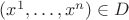 $(x^{1},\ldots,x^{n}) \in D$