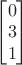 $\begin{bmatrix}0\\3 \\1\end{bmatrix}$
