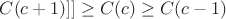 $C(c+1)]]\ge C(c)\ge C(c-1)$