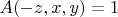 $A(-z,x,y) = 1$