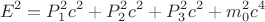 $$E^2=P_1^2c^2+P_2^2c^2+P_3^2c^2+m_0^2c^4$$