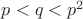 $p<q<p^2$