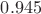 $0.945$