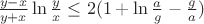 $\frac {y-x} {y+x} \ln {\frac y x} \le 2 (1+\ln {\frac a g} - \frac g a)$