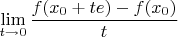 $\lim\limits_{t\to 0}\dfrac{f(x_0+te)-f(x_0)}{t}$