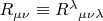 $R_{\mu\nu}\equiv R^\lambda{}_{\mu\nu\lambda}$