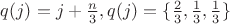 $q(j)=j+\frac{n}{3}, q(j)=\{\frac{2}{3},\frac{1}{3},\frac{1}{3}\}$