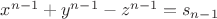 $x^{n-1}+y^{n-1}-z^{n-1}=s_{n-1}$